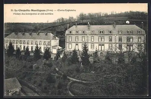 AK La Chapelle-Montligeon, Maison des Interprètes et cité ouvrière