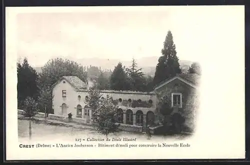 AK Crest, L`Ancien Joubernon-Batiment dèmoli pour construire la Nouvelle Ecole