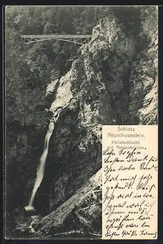 AK Schloss Neuschwanstein, Pöllatschlucht mit Marienbrücke, Wasserfall