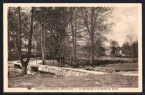 AK Lussac-les-Églises, La Passerelle et le Moulin du Murat