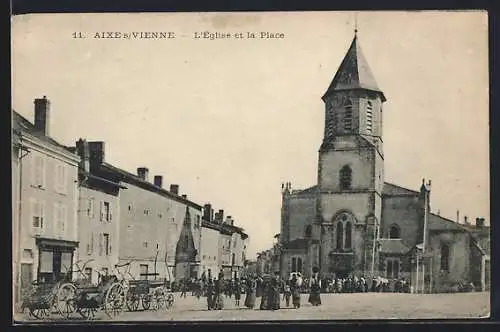 AK Aixe-sur-Vienne, L`Église et la Place