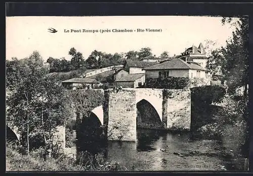 AK Chambon, Le Pont Rompu et les maisons environnantes