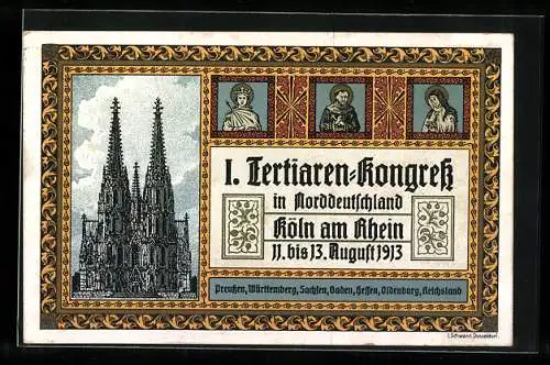 AK Köln am Rhein, I. Tertiaren-Kongress in Norddeutschland 1913, Kölner Dom und Heiligenbilder