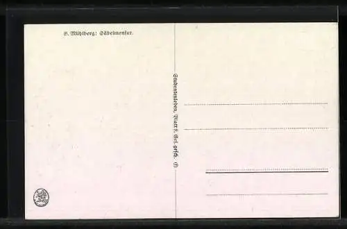 Künstler-AK Georg Mühlberg: Studentenleben, Säbelmensur, Burschenschaftler bei Duell