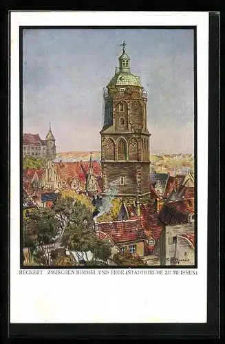 Künstler-AK Fritz Beckert: Meissen / Sa., Ortspartie mit Stadtkirche