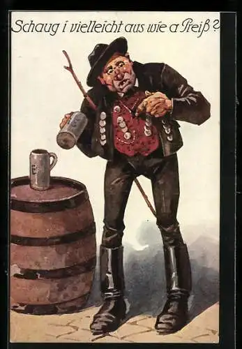 AK Schaug i vielleicht aus wie a Preiss?, Scherz, Bayrischer Zecher