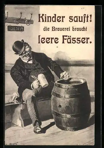 Künstler-AK O. Merte: Kinder sauft! die Brauerei braucht leere Fässer, Trinkerhumor