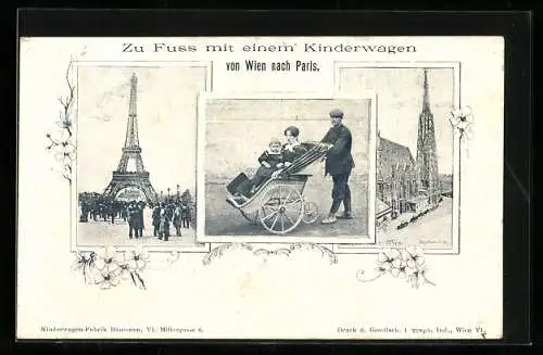 AK Wien, Zu Fuss mit einem Kinderwagen von Wien nach Paris, Stephansdom, Eiffelturm