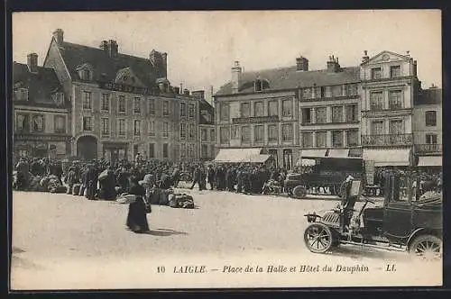 AK Laigle, Place de la Halle et Hotel du Dauphin