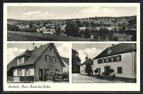 AK Auerbach /Karlsruhe, Kolonialwarenhandlung von E. Bender, Schule und Rathaus