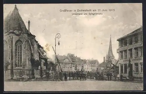 AK Duderstadt, Brand am 17.06.1915, Untermarkt und Spiegelbrücke