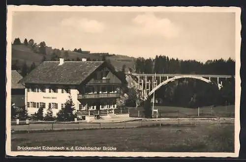 AK Echelsbach, Gasthaus Brückenwirt a. d. Echelsbacher Brücke