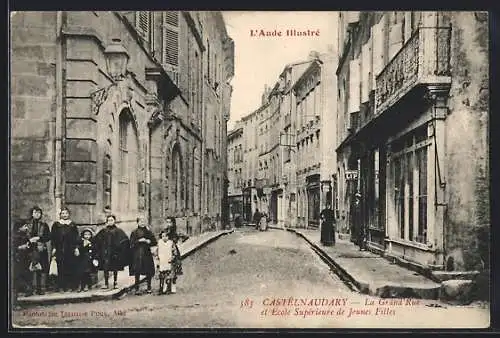 AK Castelnaudary /Aude, La Grand`Rue et Ecole Supérieure de Jeuens Filles