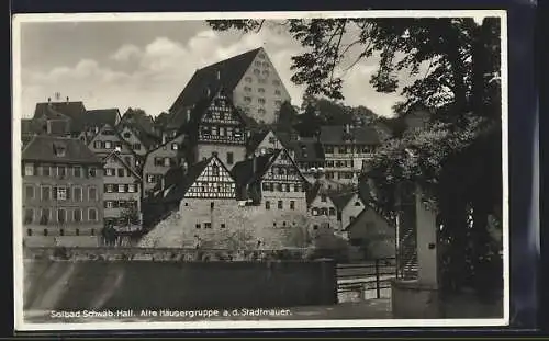 AK Schwäb. Hall, Alte Häusergruppe an der Stadtmauer