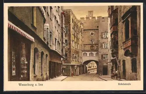 AK Wasserburg a. Inn, Brückstrasse mit Stadttor