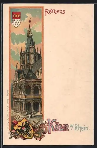 Lithographie Köln am Rhein, Rathaus, Stadtwappen, Reichswappen