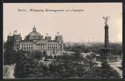 AK Berlin, Königsplatz, Reichstagsgebäude und Siegessäule