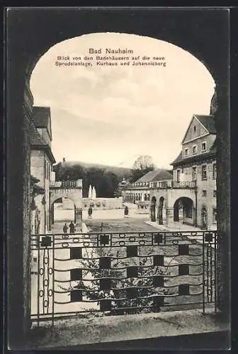 AK Bad Nauheim, Blick auf Sprudelanlage, Kurhaus und Johannisberg