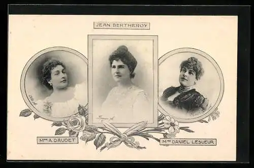 AK Jean Bertheroy, Madame A. Daudet, Madame Daniel Lesueur