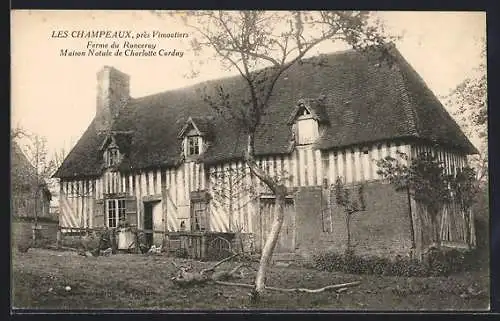 AK Les Champeaux, Ferme du Ronceray, Maison natale de Charlotte Corday