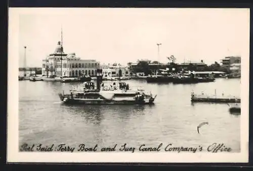 AK Port Said, Ferry Boat and Suez Canal Company`s Office