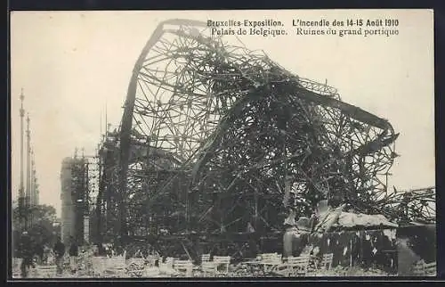 AK Bruxelles, Exposition / Ausstellung 1910, L`incendie / Brand 14.-15.8.1910, Ruines du grand portique