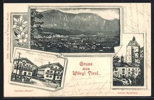 AK Wörgl /Tirol, Gasthaus Neuner, Schloss Maria-Stein