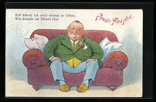Künstler-AK Ach, könnt ich noch einmal so lieben, Dicker Mann sitzt auf einem Sofa, Neujahrsgruss