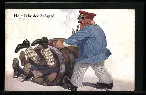 AK Heimkehr der Seligen, Wachmann mit Pfeife rollte Betrunkene im Fass nach Hause