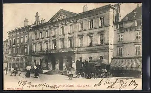 AK Chalon-sur-Saône, Hôtel de Ville avec passants et calèche