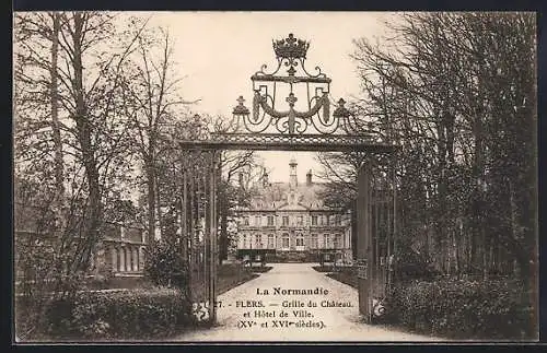 AK Flers, Grille du Château et Hôtel de Ville, XVe et XVIe siècles