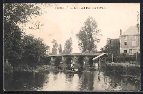 AK Écouché, Le Grand Pont sur l`Orne