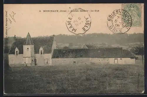 AK Monceaux /Orne, Ancien manoir, Le Gué