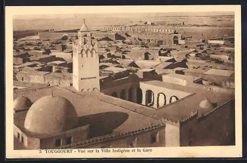 AK Touggourt, Vue sur la Ville Indigène et la Gare