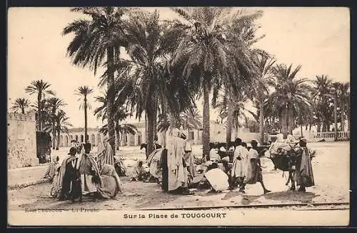 AK Touggourt, Sur la Place de Touggourt