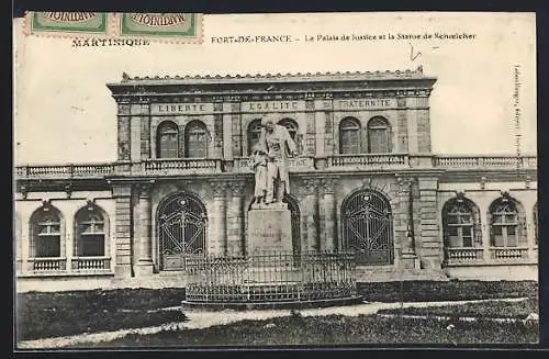 AK Fort-de-France, Le Palais de Justice et la Statue de Schoelcher