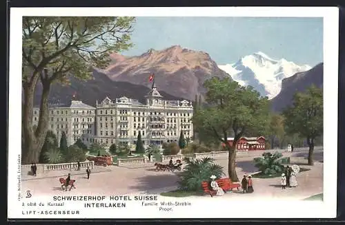 AK Interlaken, Schweizerhof Hotel Suisse der Familie Wirth-Strübin