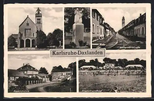 AK Karlsruhe-Daxlanden, Heiliggeist-Kirche, Kastenwörthstrasse, Appenmühle, Rheinstrandbad