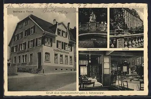 AK Donaueschingen i. Schwarzw., Gasthaus Traube, Schloss, Donauquelle