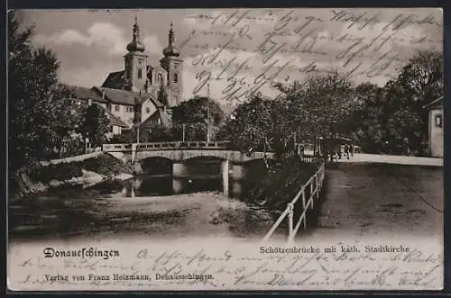 AK Donaueschingen, Schützenbrücke mit kath. Stadtkirche