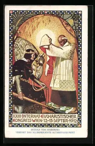 AK Wien, XXIII. Internat. Eucharisticus Kongress 1912, Rudolf von Habsburg verehrt das Allerheiligste Altarssakrament