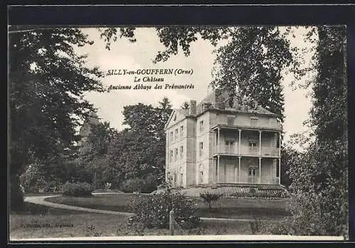 AK Silly-en-Gouffern, Le Chateau, Ancienne Abbaye