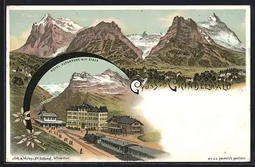 Lithographie Grindelwald, Hotel Alpenruhe mit Eiger, Bahnhof, Eisenbahn