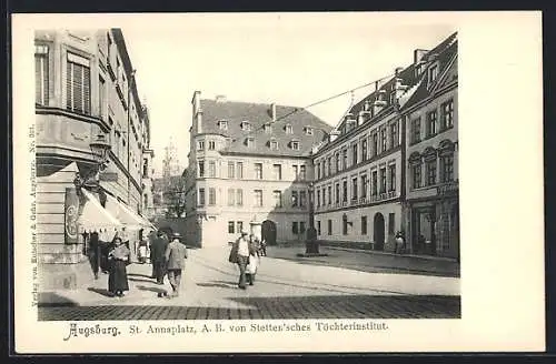 AK Augsburg, St. Annaplatz, A. B. von Stetten`sches Töchterinstitut