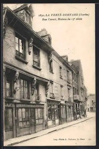 AK La Ferté-Bernard, Rue Carnot, Maison du 15e siècle