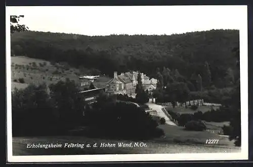 AK Felbring a. d. Hohen Wand, Erholungsheim aus der Vogelschau