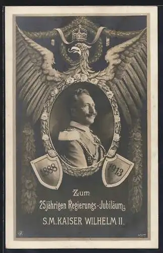 AK Kaiser Wilhelm II. Portrait, zum 25jährigen Regierungs-Jubiläum, 1888-1913, Wappen, Krone, Adler