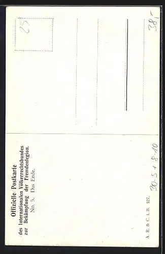 Künstler-AK Offizielle Postkarte des Internationalen Völkerrechtsbundes zur Bekämpfung der Fremdenlegion, No. 5 Das Ende