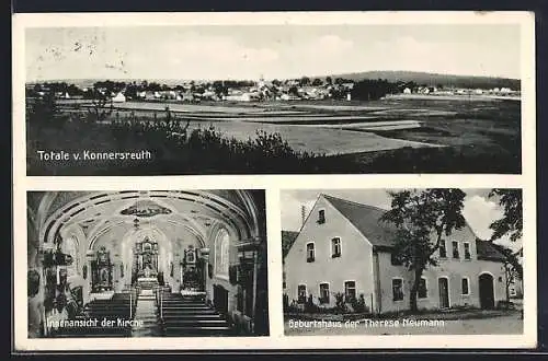 AK Konnersreuth, Teilansicht, Innenansicht der Kirche, Geburtshaus der Therese Neumann
