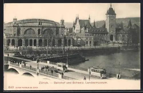 AK Zürich, Strassenbahn mit Bahnhof und Schweiz. Landesmuseum